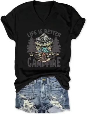 Life is Better by The Campfire V Neck T-Shirt Women Funny Camper Camp Shirt Tent Graphic V Neck Tee Casual Top